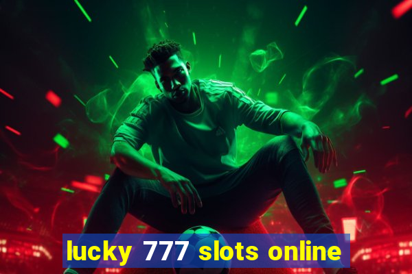 lucky 777 slots online